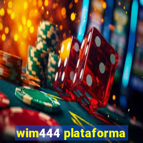 wim444 plataforma